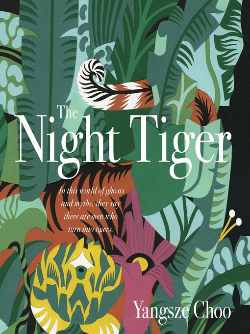Title details for The Night Tiger by Yangsze Choo - Available